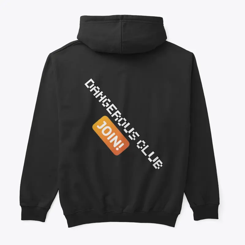 Dangerous Club Hoodie